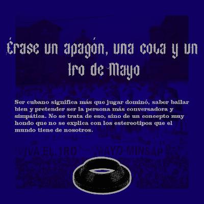 EP4 Érase una cola, un apagón y un 1ro de mayo