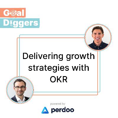 Delivering growth strategies with OKR