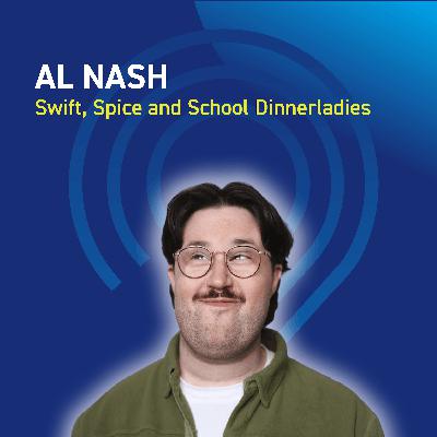 Al Nash - Swift, Spice and School Dinnerladies Al Nash - Swift, Spice and School Dinnerladies