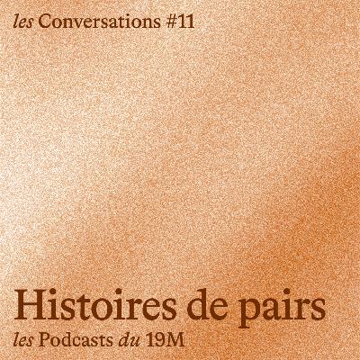 [les Conversations] Histoires de pairs