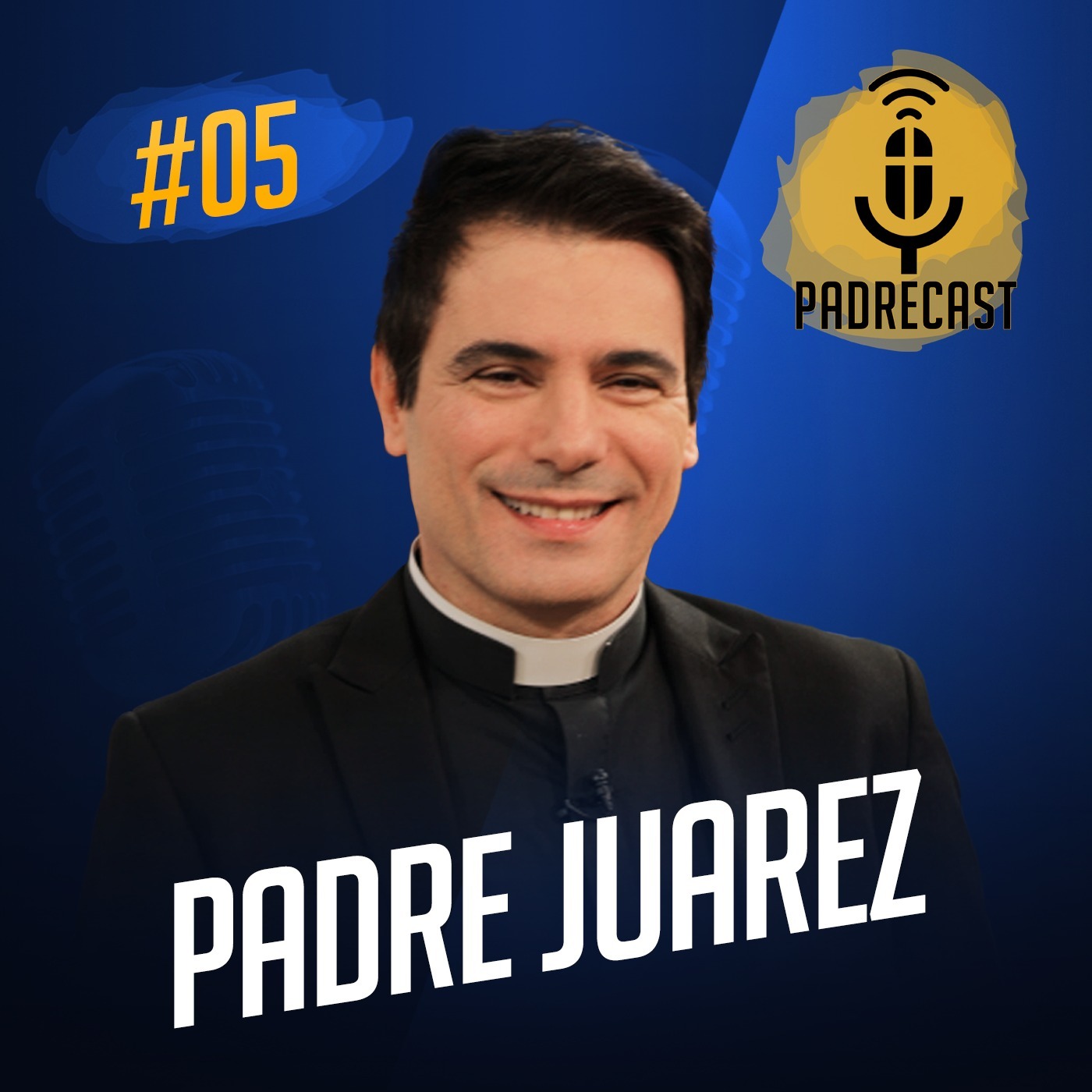 Padre Juarez De Castro | PadreCast #05 | 09/02/2022