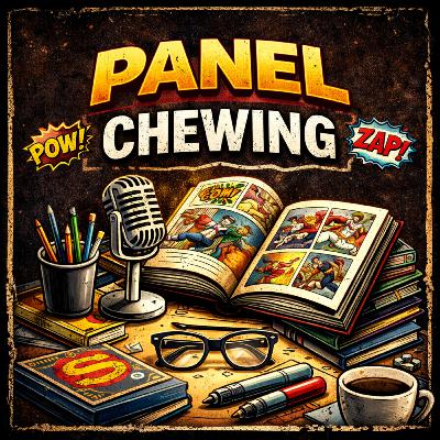 Panel Chewing Pick of the Week: The Cost of Comics & This Week’s Picks | Episode 131 Panel Chewing Pick of the Week: The Cost of Comics & This Week’s Picks | Episode 131