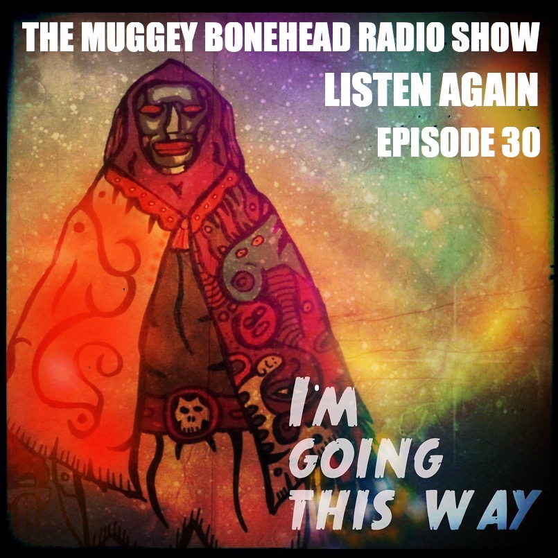 THE MUGGY BONEHEAD RADIO SHOW