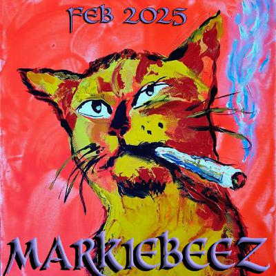 Episode 160: MARKIEBEEZ FEB 2025 Episode 160: MARKIEBEEZ FEB 2025
