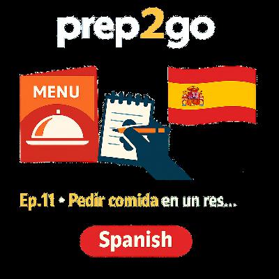 Spanish – Ep. 11: En el restaurante: ¿Qué elegir? Spanish – Ep. 11: En el restaurante: ¿Qué elegir?