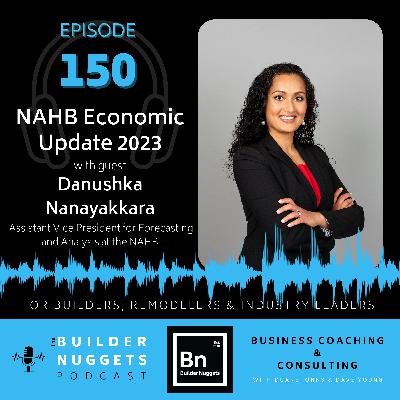 Ep 150: NAHB Economic Update 2023