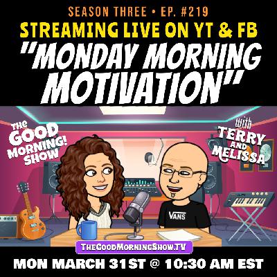 Ep. #219 "Monday Morning Motivation!!" [S3|E35]