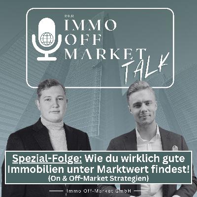 🎙️🏠 Spezial-Folge: Wie du wirklich gute Immobilien unter Marktwert findest! On & Off-Market Strategien mit Luca Meier & Lennart Lauenroth