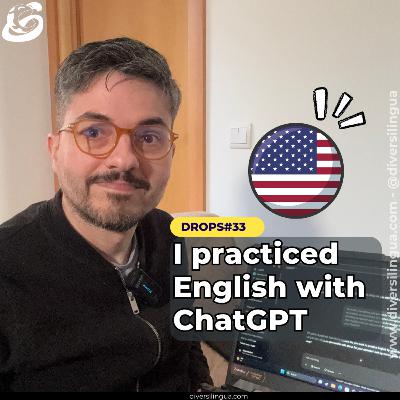 D#33. I practiced ENGLISH with ChatGPT - Take a look!