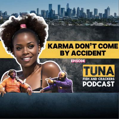 Karma don’t come by accident