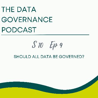 Should All Data be Governed?