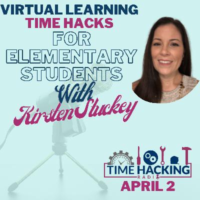 Virtual Learning Time Hacks for Elementary Students Virtual Learning Time Hacks for Elementary Students