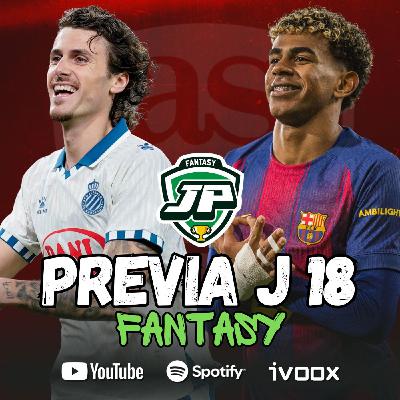 8x27 - LA PREVIA FANTASY DE LA JORNADA 18