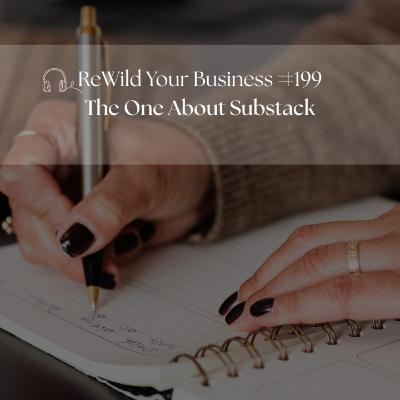 #199 - The One About Substack