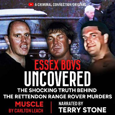 ESSEX BOYS UNCOVERED: The Shocking Truth Behind The Rettendon Range Rover Murders