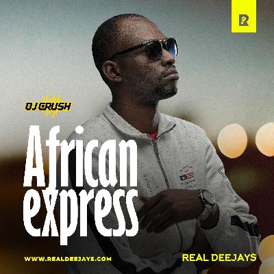 DJ CRUSH MIX AFRICAN XPRESS 1_mixdown