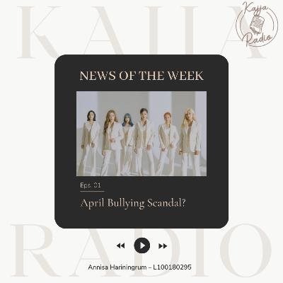 News Of The Week - April Bullying Scandal? by Annisa Hariningrum
