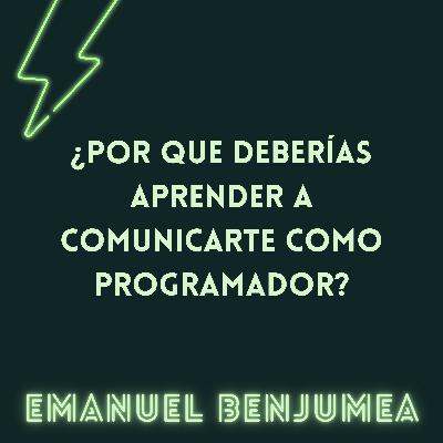 01-¿Por que deberías aprender a comunicarte como programador?