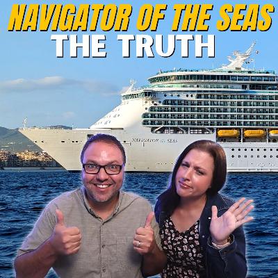 The Truth about the Royal Caribbean Navigator of the Seas - Our Likes and Wishes