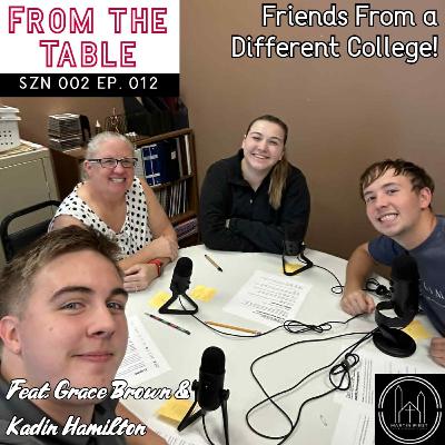 Friends From a Different College! (feat. Bethel Wesley) | From the Table