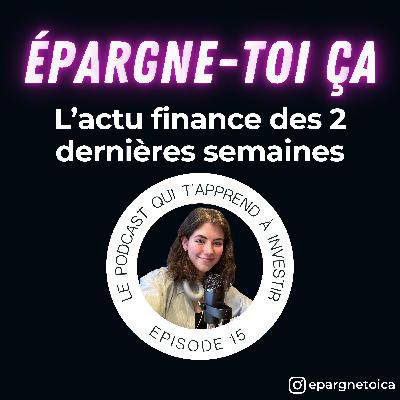 ETC15: Un concentré de l'actu finance des deux dernières semaines (pendant que j'étais en exams, quoi)