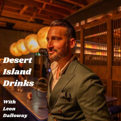 Desert Island Drinks - An Intro with Leon Dalloway Desert Island Drinks - An Intro with Leon Dalloway