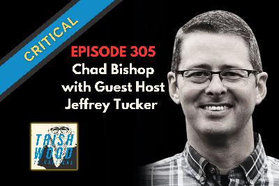 Chad Bishop, with Guest Host Jeffrey Tucker