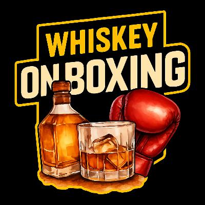 Whiskey On Boxing Ep.1
