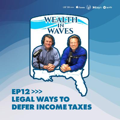 Legal Ways to Defer Income Taxes Legal Ways to Defer Income Taxes