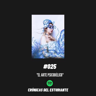 025 | El arte Psicodélico: Fotografías, Pinturas y Más