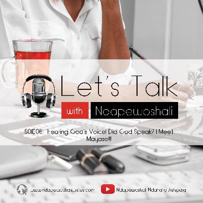 S01E06 – Hearing God’s Voice| Did God Speak? | Meet Mayase!!!