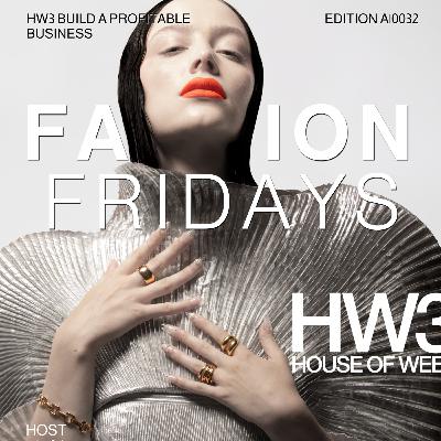 Fashion Friday [Build a profitable digital fashion business with HW3]