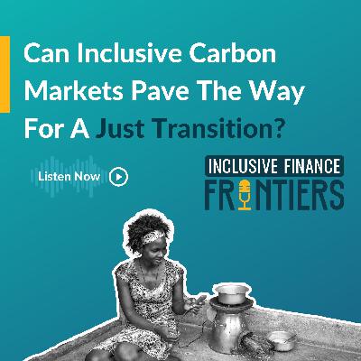 Can Inclusive Carbon Markets Pave the Way for a Just Transition?