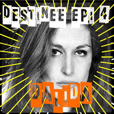 Destinée épi 4 Dalida, l'ombre et la lumière par Bruno Rostan