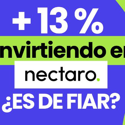 NECTARO 🔥 +13% 🔥 INVERSIÓN regulada y de ALTO RENDIMIENTO