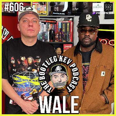 #606 - Wale talks New Album post MMG, The Blog Era, Sneakers, WaleMania & Jay-Z vs Kanye & More #606 - Wale talks New Album post MMG, The Blog Era, Sneakers, WaleMania & Jay-Z vs Kanye & More