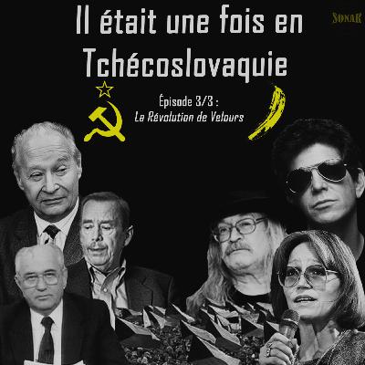 Il était une fois en Tchécoslovaquie #3 : La Révolution de Velours