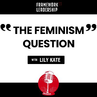 The Feminism Question- Lily Kate The Feminism Question- Lily Kate