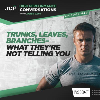 Trunks, Leaves, Branches– What They're Not Telling You