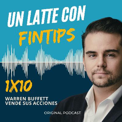 Warren Buffet se pone en liquidez | 1x10 ULCF