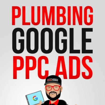 Get More Plumbing Leads With Google Pay Per Click Ads