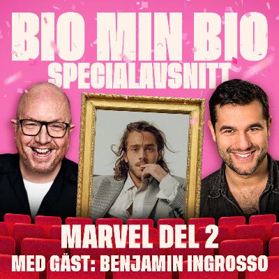 46. – Specialavsnitt – MARVEL del 2 – med gäst: Benjamin Ingrosso