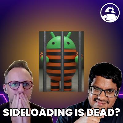 Is Google using Security as an Excuse to Kill Sideloading on Android?