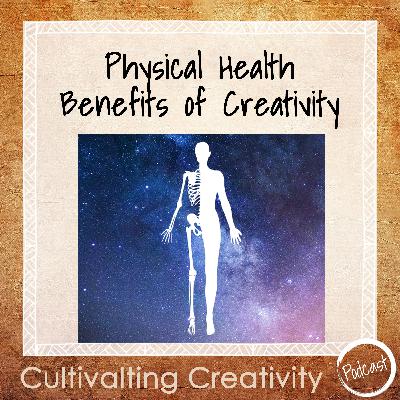 Physical Health Benefits of Creativity