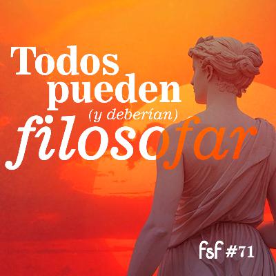 ¿Para qué sirve filosofar? (y por qué deberías hacerlo) | FSF #71 ¿Para qué sirve filosofar? (y por qué deberías hacerlo) | FSF #71