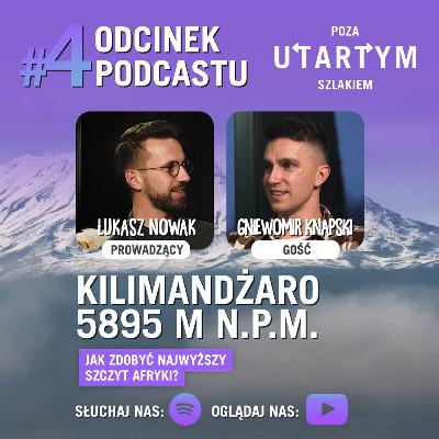 #4 Kilimandżaro 5895 m n.p.m. - Jak zdobyć najwyższy szczyt Afryki?