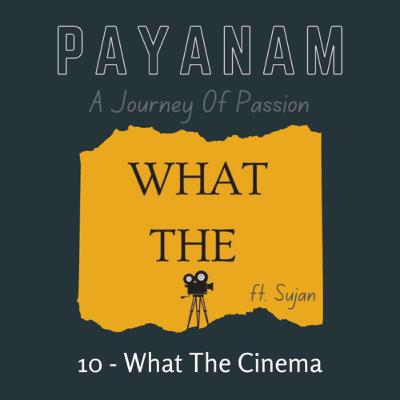 ఓ పిట్ట కథ! Payanam: Episode-10 ‘What The Cinema ft. Sujan’ ఓ పిట్ట కథ! Payanam: Episode-10 ‘What The Cinema ft. Sujan’