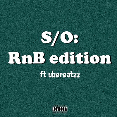 The Virtuoso (ubereatzz) - S/O: RnB edition