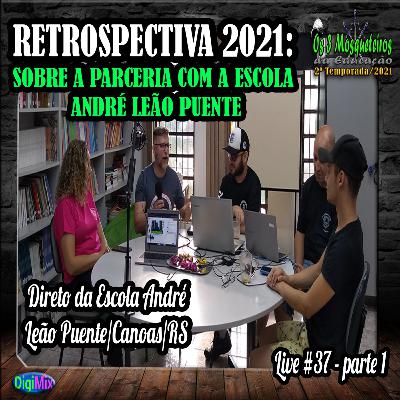 🎧🎤RETROSPECTIVA 2021: SOBRE A PARCERIA COM A ESCOLA ANDRÉ LEÃO PUENTE🎧🎤