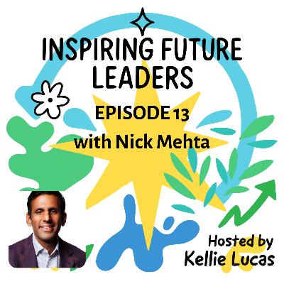 Episode Thirteen: The One with Nick Mehta